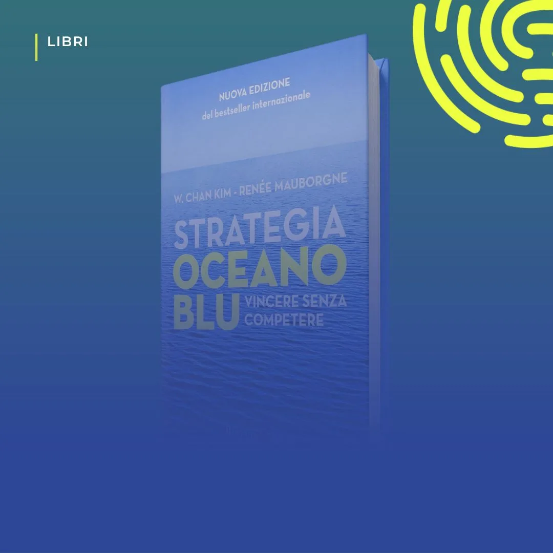 Copertina del libro «Strategia oceano blu» di W. Chan Kim e Renée Mauborgne